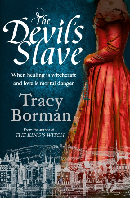 The Devil's Slave : the stunning sequel to The King's Witch, Paperback / softback Book