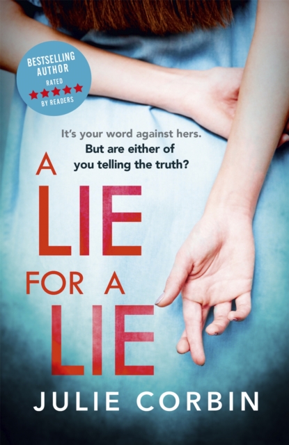 A Lie For A Lie : A completely riveting psychological thriller, for fans of Big Little Lies and The Rumour, Paperback / softback Book
