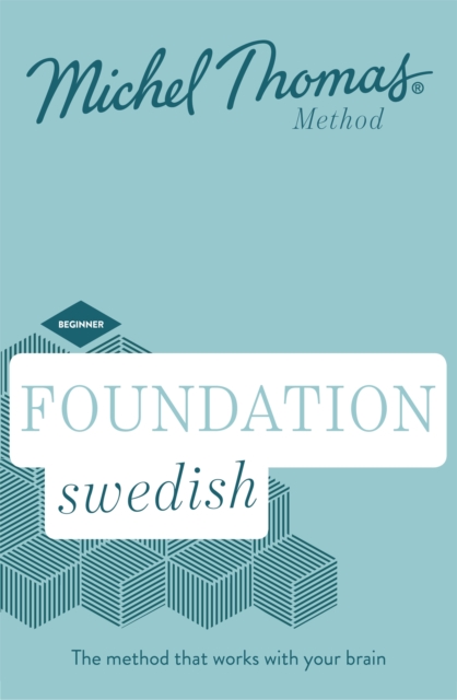 Foundation Swedish (Learn Swedish with the Michel Thomas Method) : Beginner Swedish Audio Course, CD-Audio Book