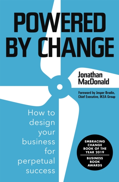 Powered by Change : Design your business to make the most of change, Paperback / softback Book