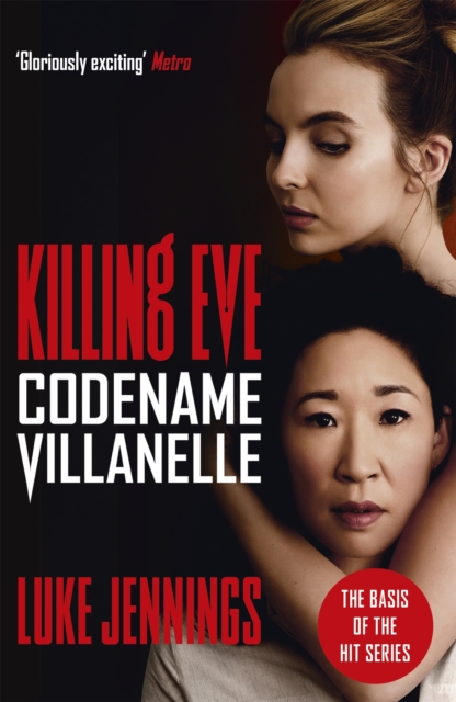 Killing Eve: Codename Villanelle : The basis for the BAFTA-winning Killing Eve TV series, Paperback / softback Book