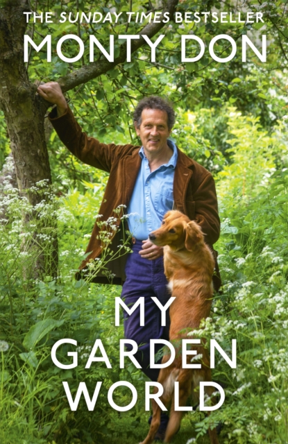 My Garden World : the Sunday Times bestseller, Hardback Book