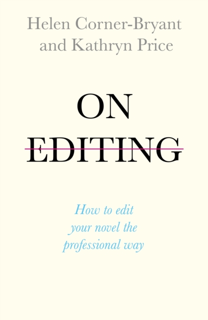 On Editing : How to edit your novel the professional way, EPUB eBook
