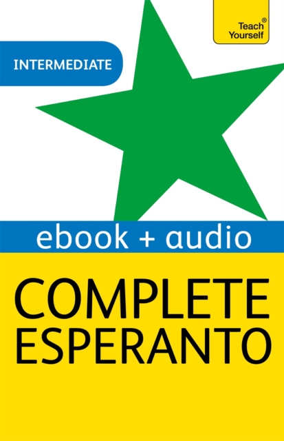 Complete Esperanto : Learn to read, write, speak and understand Esperanto, EPUB eBook