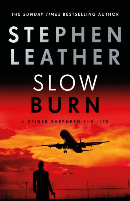 Slow Burn : The 17th Spider Shepherd Thriller, EPUB eBook
