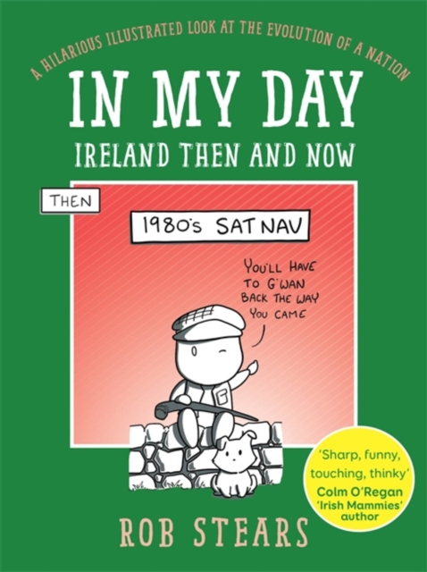 In My Day : Ireland Then and Now, Hardback Book