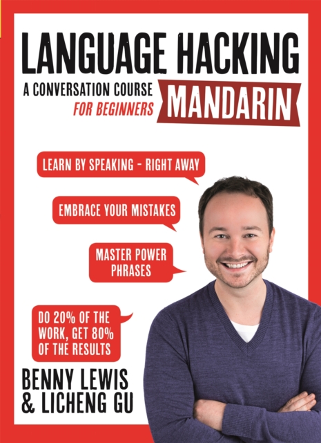 LANGUAGE HACKING MANDARIN (Learn How to Speak Mandarin - Right Away) : A Conversation Course for Beginners, Mixed media product Book