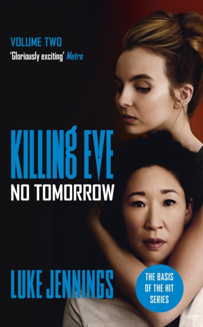Killing Eve: No Tomorrow : The basis for the BAFTA-winning Killing Eve TV series, EPUB eBook