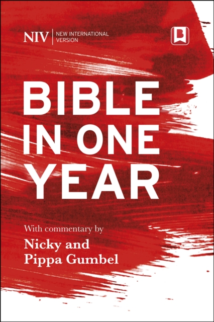 NIV Bible in One Year with Commentary by Nicky and Pippa Gumbel, Hardback Book