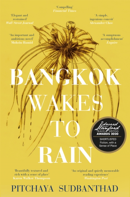 Bangkok Wakes to Rain : Shortlisted for the 2020 Edward Stanford 'Fiction with a Sense of Place' award, Paperback / softback Book