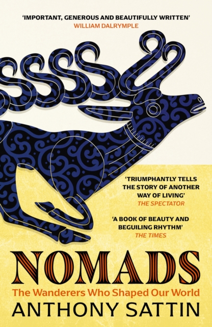 Nomads : The Wanderers Who Shaped Our World, Paperback / softback Book