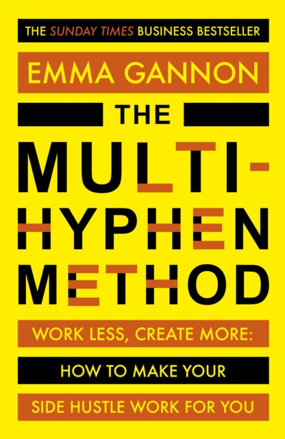 The Multi-Hyphen Method : The Sunday Times business bestseller, Paperback / softback Book