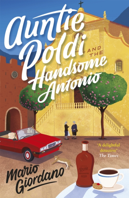 Auntie Poldi and the Handsome Antonio : Auntie Poldi 3, Paperback / softback Book