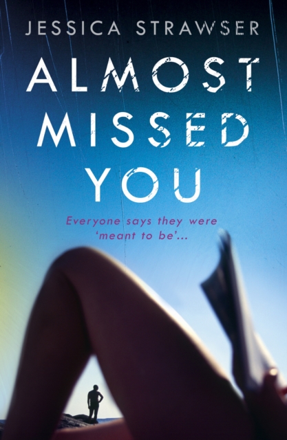 Almost Missed You : They're meant to be . . . aren't they?, EPUB eBook
