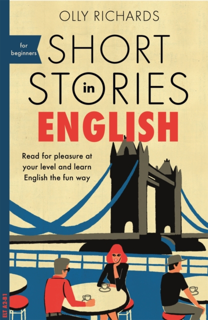 Short Stories in English for Beginners : Read for pleasure at your level, expand your vocabulary and learn English the fun way!, Paperback / softback Book