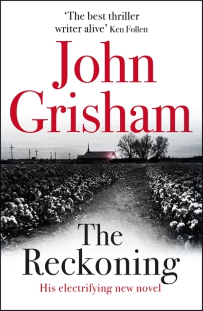 The Reckoning : the electrifying new novel from bestseller John Grisham, Paperback / softback Book