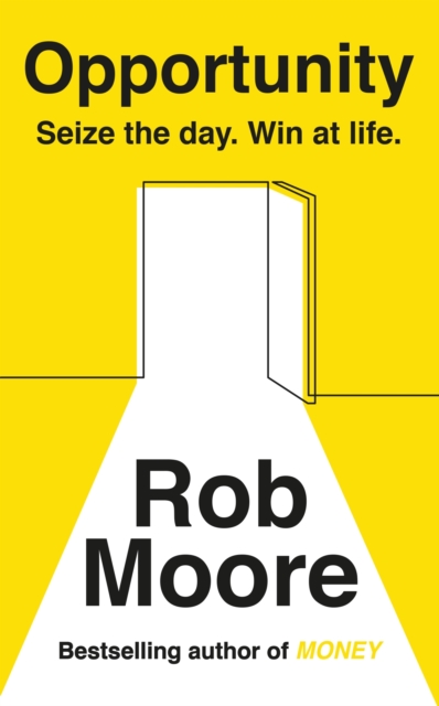 Opportunity : Seize The Day. Win At Life., EPUB eBook