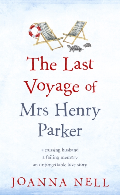 The Last Voyage of Mrs Henry Parker : A heartwarming and uplifting love story you will never forget, Hardback Book
