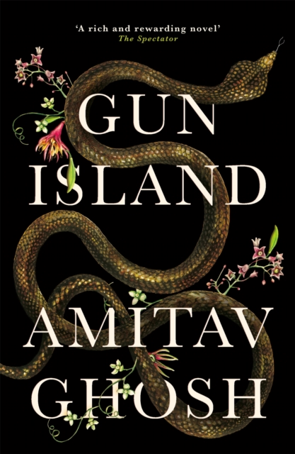 Gun Island : A spellbinding, globe-trotting novel by the bestselling author of the Ibis trilogy, Paperback / softback Book