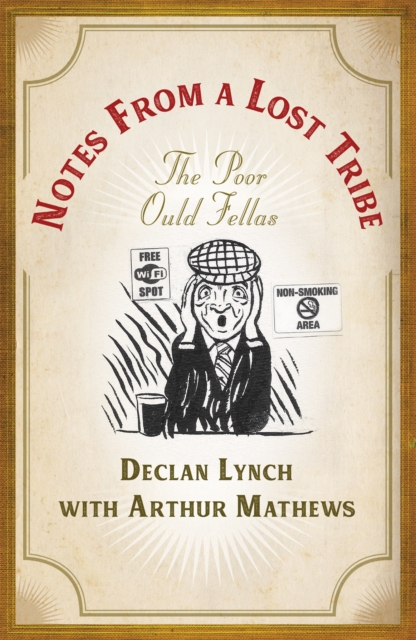 Notes from a Lost Tribe : The Poor Ould Fellas, Hardback Book