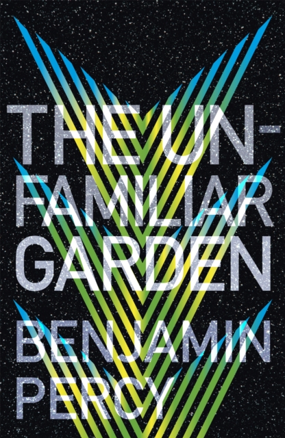 The Unfamiliar Garden : The Comet Cycle Book 2, Paperback / softback Book