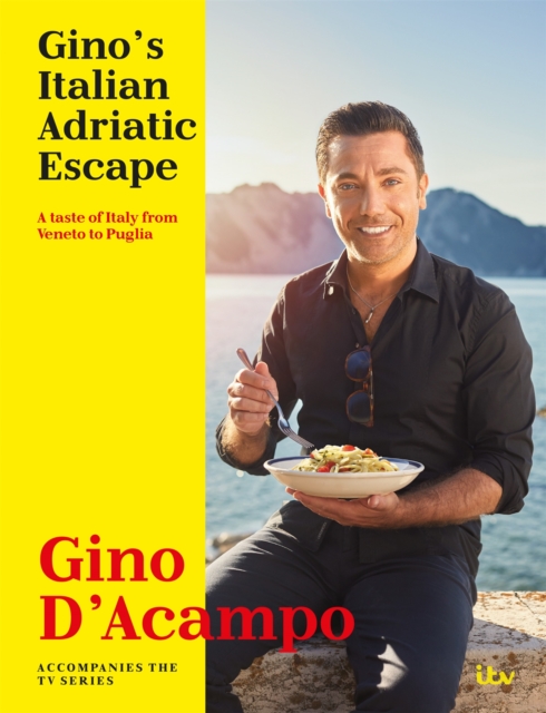 Gino's Italian Adriatic Escape : A taste of Italy from Veneto to Puglia, Hardback Book