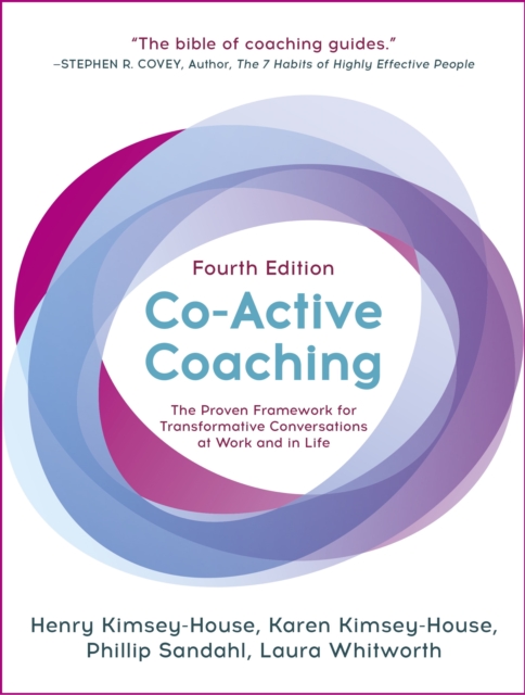 Co-Active Coaching : The proven framework for transformative conversations at work and in life - 4th edition, EPUB eBook