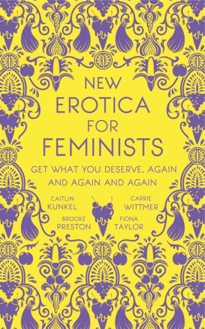 New Erotica for Feminists : The must-have book for every hot and bothered feminist out there, EPUB eBook