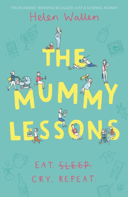 The Mummy Lessons : The laugh-out-loud novel for all exhausted parents and parents-to-be, EPUB eBook