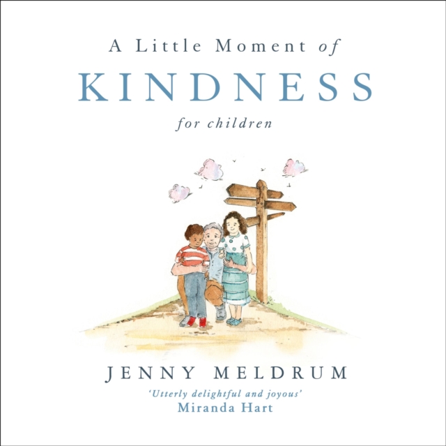 A Little Moment of Kindness for Children, Hardback Book