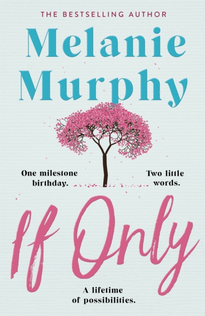 If Only : One milestone birthday, two little words, a lifetime of possibilities, Paperback / softback Book