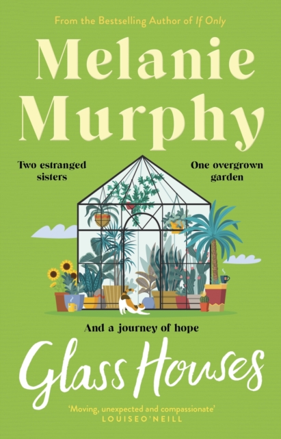 Glass Houses : Two estranged sisters, one overgrown garden and a journey of hope, EPUB eBook