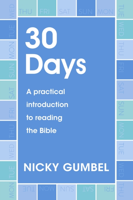 30 Days : A practical introduction to reading the Bible, EPUB eBook