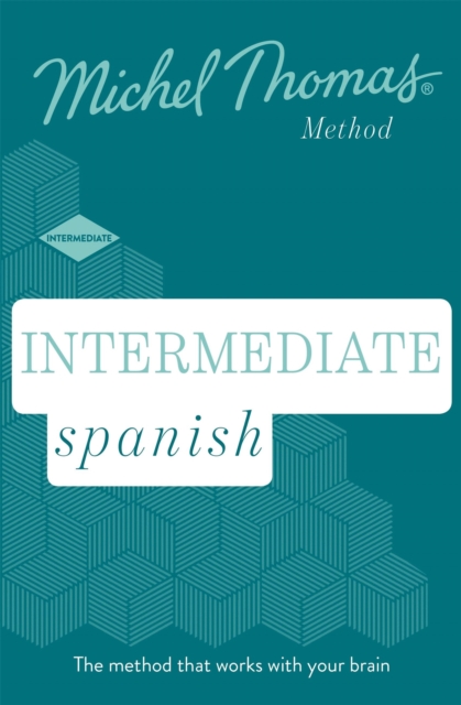 Intermediate Spanish New Edition (Learn Spanish with the Michel Thomas Method) : Intermediate Spanish Audio Course, CD-Audio Book