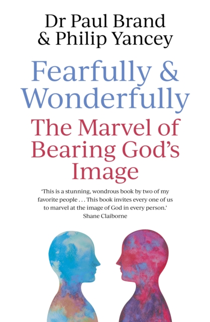 Fearfully and Wonderfully : The marvel of bearing God's image, Paperback / softback Book
