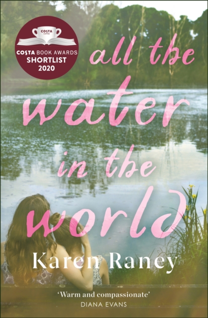 All the Water in the World : Shortlisted for the COSTA First Novel Award, EPUB eBook