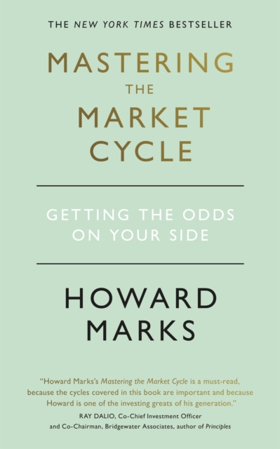 Mastering The Market Cycle : Getting the odds on your side, Paperback / softback Book