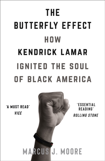 The Butterfly Effect : How Kendrick Lamar Ignited the Soul of Black America, EPUB eBook