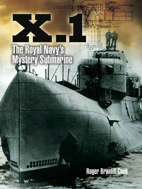 X.1 : The Royal Navy's Mystery Submarine, PDF eBook