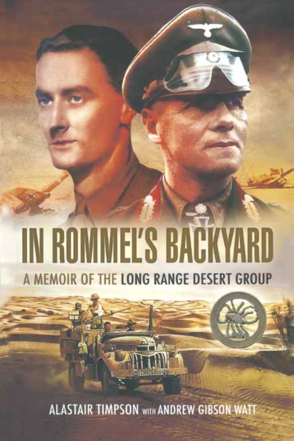 In Rommel's Backyard : A memoir of the Long Range Desert Group, EPUB eBook