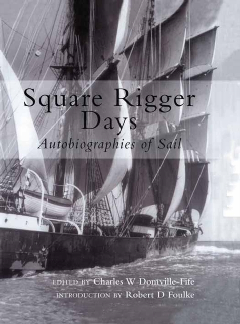 Square Rigger Days : Autobiographies of Sail, EPUB eBook