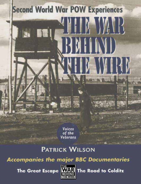 The War Behind the Wire : Second World War POW Experiences, EPUB eBook