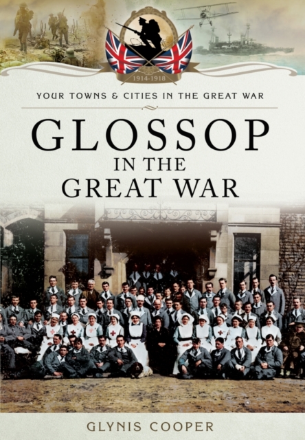 Glossop in the Great War, Paperback / softback Book