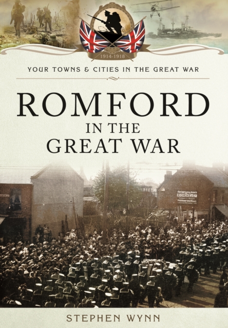 Romford in the Great War, Paperback / softback Book