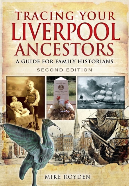Tracing Your Liverpool Ancestors, Paperback / softback Book