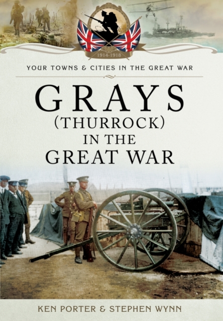 Grays (Thurrock) in the Great War, Paperback / softback Book