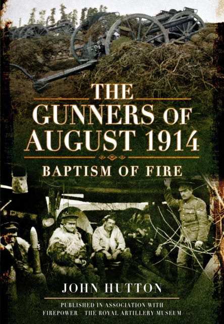 Gunners of August 1914, Hardback Book