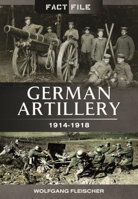 German Artillery 1914-1918, Paperback / softback Book