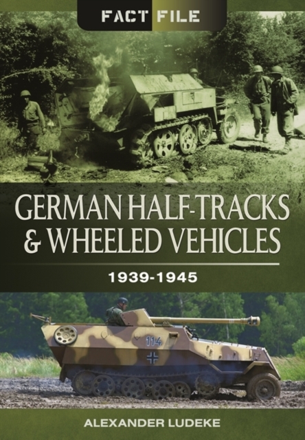 German Half-Tracks and Wheeled Vehicles, Paperback / softback Book