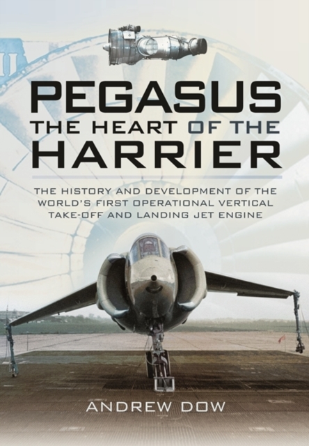 Pegasus: The Heart of the Harrier, Paperback / softback Book